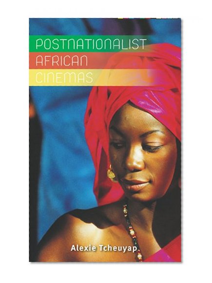 Postnationalist African Cinemas