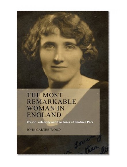 The Most Remarkable Woman in England