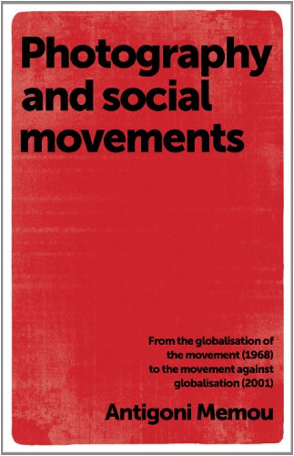 Photography and Social Movements: From the Globalisation of the Movement (1968) to the Movement Against Globalisation (2001)