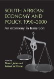 South African Economy and Policy, 1990-2000: An Economy in Transition