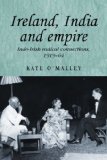 Ireland, India and Empire: Indo-Irish Radical Connections, 1919-64 (Studies in Imperialism)