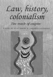 Law, history, colonialism: The reach of empire (Studies in Imperialism MUP)