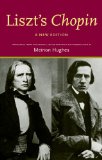 Liszts Chopin: A New Edition: Translated from the French, edited and with a preface by Meirion Hughes