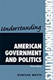 Understanding American government and politics (Understanding Politics MUP)