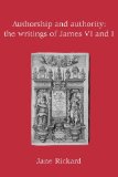 Authorship and Authority: The Writings of James VI and I