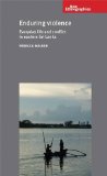 Enduring violence: Everyday life and conflict in eastern Sri Lanka (New Ethnograpies MUP)