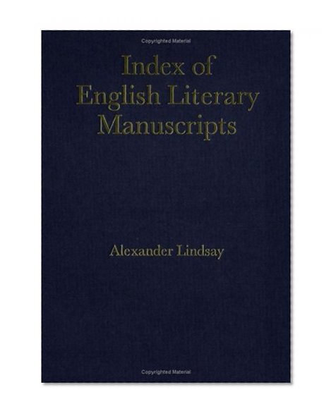 Index of English Literary Manuscripts, Vol. 3, 1700-1800, Part 4: Laurence Sterne-Edward Young