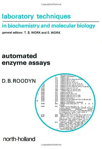 Automated Enzyme Assays (Laboratory Techniques in Biochemistry and Molecular Biology)