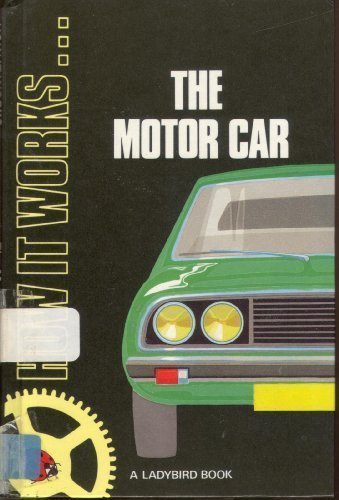 The Motor Car (How It Works)