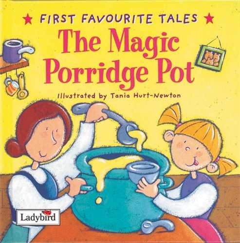 Magic Porridge Pot (First Favourite Tales)