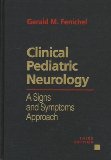 Clinical Pediatric Neurology: A Signs and Symptoms Approach