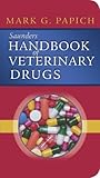Saunders Handbook of Veterinary Drugs: Saunders Handbook of Veterinary Drugs