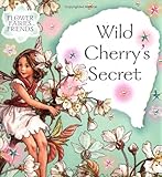 Wild Cherry's Secret (Flower Fairies)
