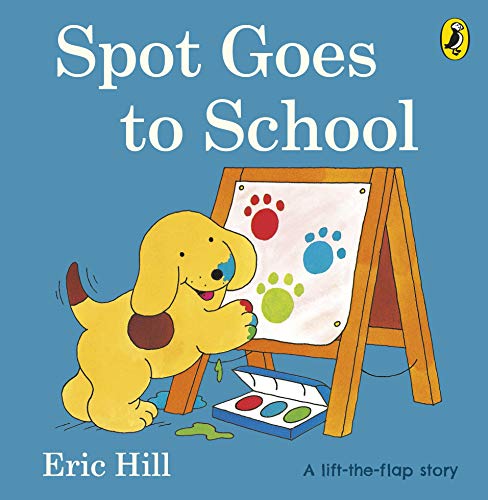 Book Cover spot goes to school (SPOT FLAP BOOKS)