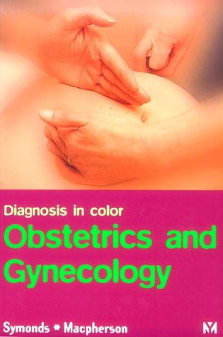 Diagnosis In Color: Obstetrics And Gynaecology, 1e