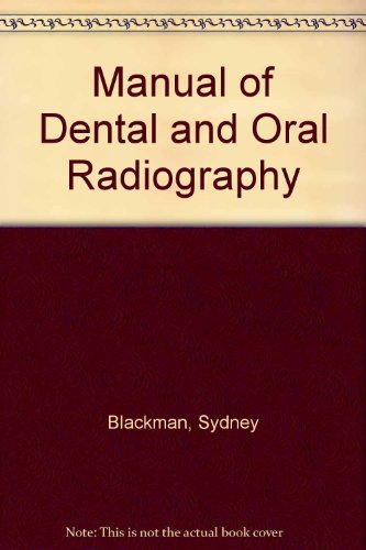 Manual of Dental and Oral Radiography