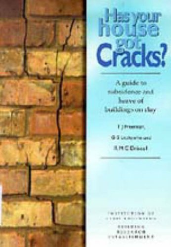 Book Cover Has Your House Got Cracks? a Guide to Subsidence and Heave of Buildings on Clay