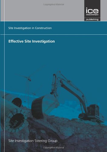Effective Site Investigation (Site Investigation in Construction) (Site Investigation in Construction Series 2 Edition)