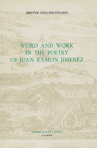 Word and Work in the Poetry of Juan RamÃ³n JimÃ©nez (MonografÃ­as A)