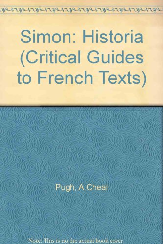 Simon: Histoire (CRITICAL GUIDES TO FRENCH TEXTS)