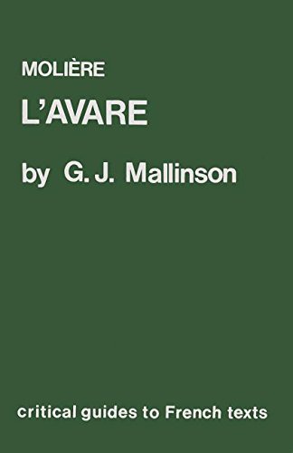 Moliere: L'Avare (Critical Guides to French Texts)