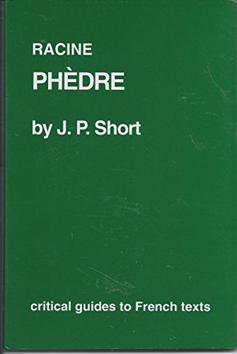 Racine: Phedre (Critical Guides to French Texts)