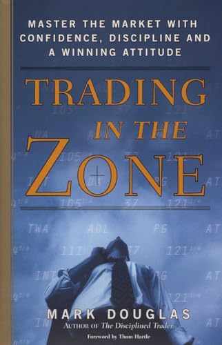 Book Cover Trading in the Zone: Master the Market with Confidence, Discipline and a Winning Attitude