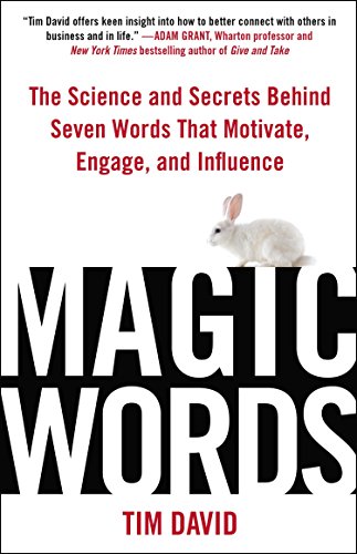 Book Cover Magic Words: The Science and Secrets Behind Seven Words That Motivate, Engage, and Influence