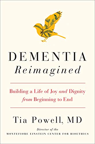 Book Cover Dementia Reimagined: Building a Life of Joy and Dignity from Beginning to End