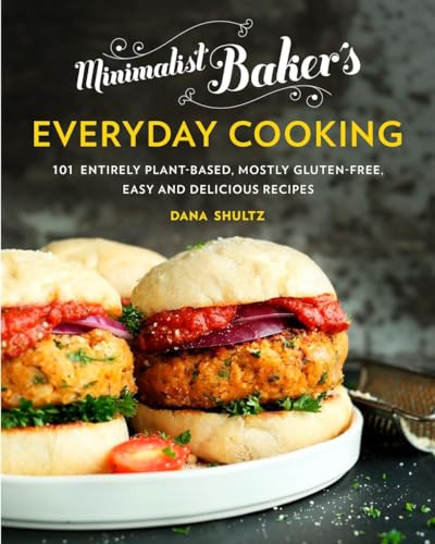 Book Cover Minimalist Baker's Everyday Cooking: 101 Entirely Plant-based, Mostly Gluten-Free, Easy and Delicious Recipes
