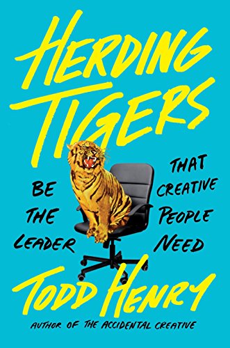 Book Cover Herding Tigers: Be the Leader That Creative People Need