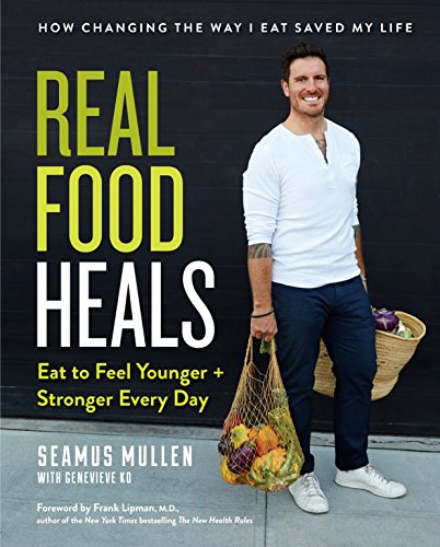 Book Cover Real Food Heals: Eat to Feel Younger and Stronger Every Day