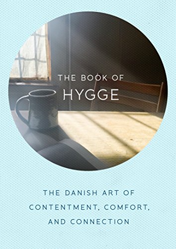 Book Cover The Book of Hygge: The Danish Art of Contentment, Comfort, and Connection