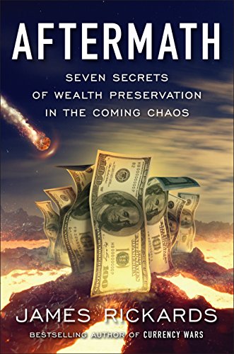 Book Cover Aftermath: Seven Secrets of Wealth Preservation in the Coming Chaos