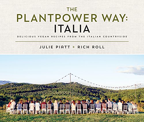 Book Cover The Plantpower Way: Italia: Delicious Vegan Recipes from the Italian Countryside: A Cookbook