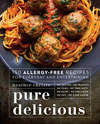 Book Cover Pure Delicious: 150 Allergy-Free Recipes for Everyday and Entertaining