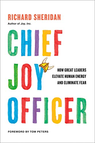 Book Cover Chief Joy Officer: How Great Leaders Elevate Human Energy and Eliminate Fear