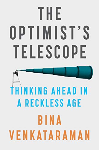 Book Cover Optimist's Telescope, The: Thinking Ahead in a Reckless Age
