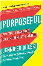 Purposeful: Are You a Manager or a Movement Starter?