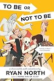 To Be or Not To Be: A Chooseable-Path Adventure