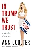 In Trump We Trust: E Pluribus Awesome!