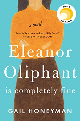Book Cover Eleanor Oliphant Is Completely Fine: A Novel