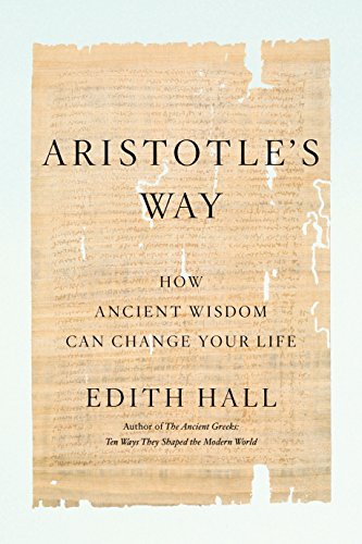 Book Cover Aristotle's Way: How Ancient Wisdom Can Change Your Life