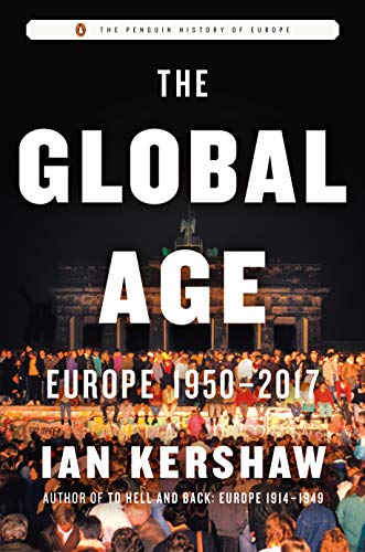 Book Cover The Global Age: Europe 1950-2017 (The Penguin History of Europe)