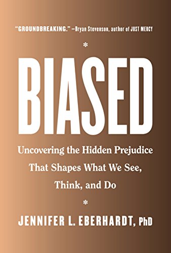 Book Cover Biased: Uncovering the Hidden Prejudice That Shapes What We See, Think, and Do