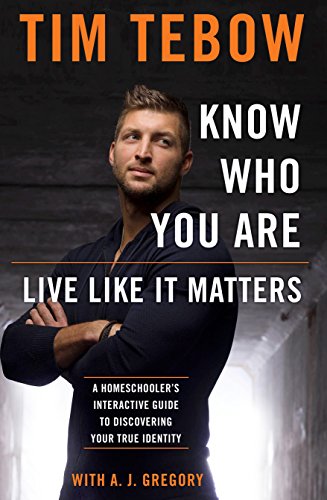 Book Cover Know Who You Are. Live Like It Matters.: A Guided Journal for Discovering Your True Identity: A Homeschooler's Interactive Guide to Discovering Your True Identity