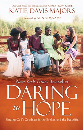 Book Cover Daring to Hope: Finding God's Goodness in the Broken and the Beautiful
