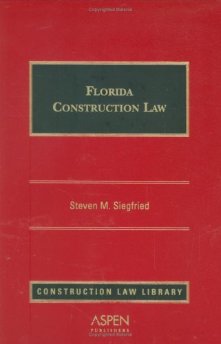 Florida Construction Law (Construction Law Library)