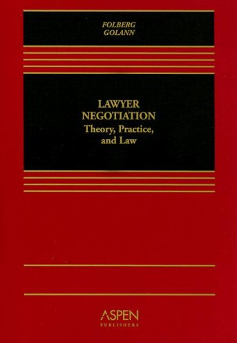 Lawyer Negotiation: Theory, Practice, and Law