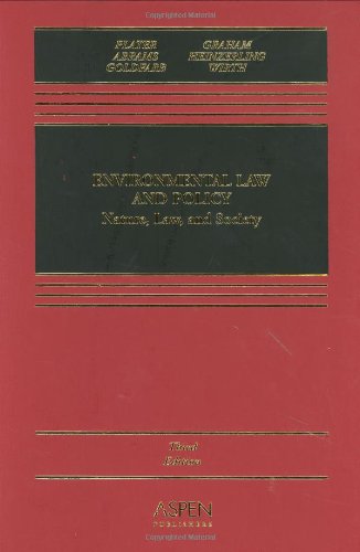Environmental Law & Policy: Nature, Law, and Society, Third Edition